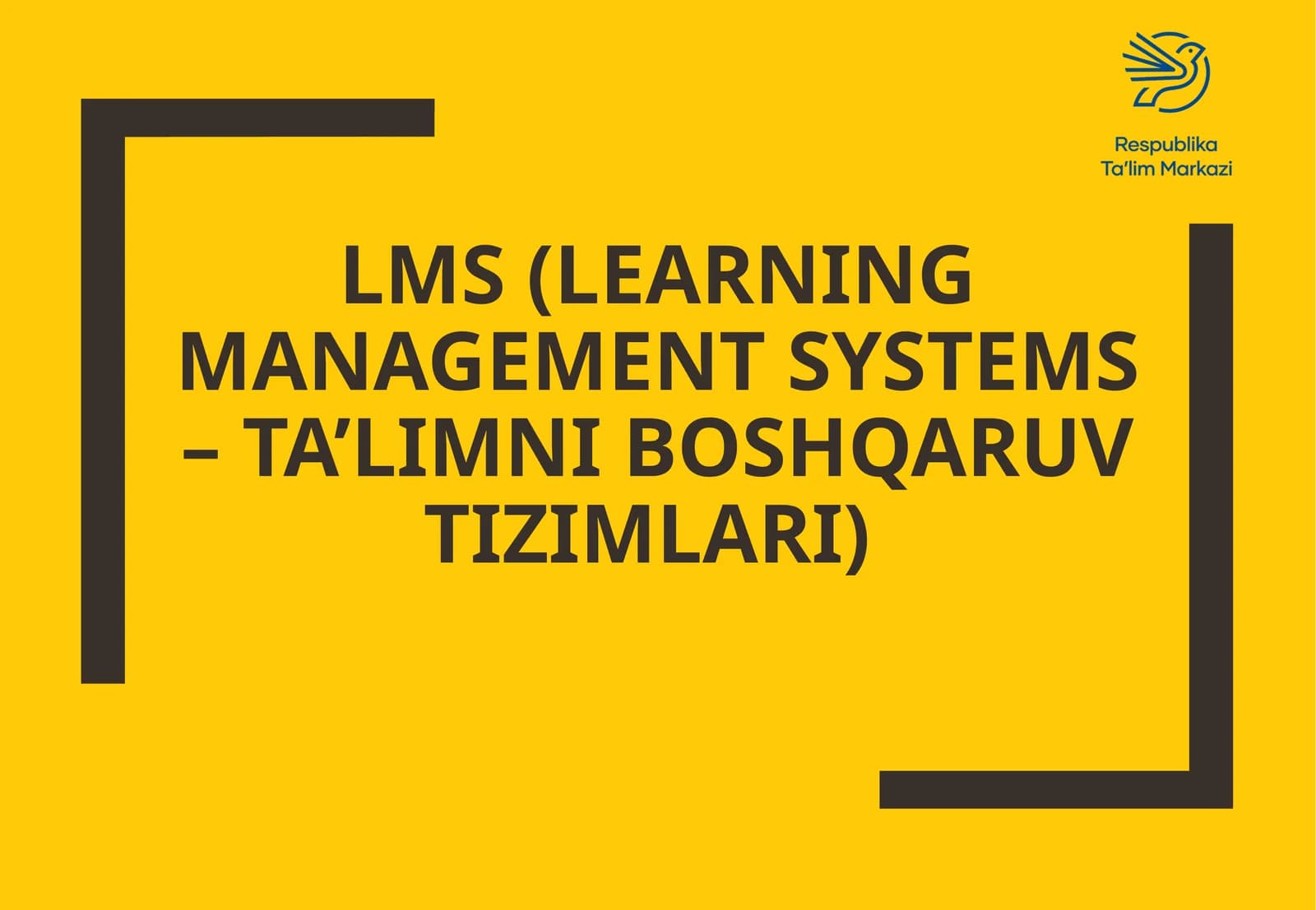 LMS (LEARNING MANAGEMENT SYSTEMS – TA’LIMNI BOSHQARUV TIZIMLARI)