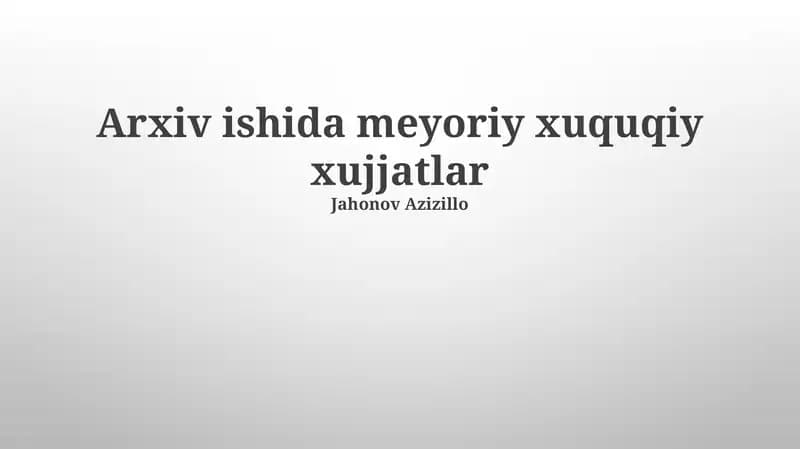 Arxiv ishida meyoriy xuquqiy xujjatlar