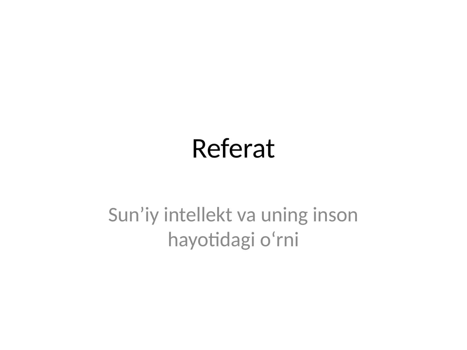 Sun’iy intellekt va uning inson hayotidagi o‘rni