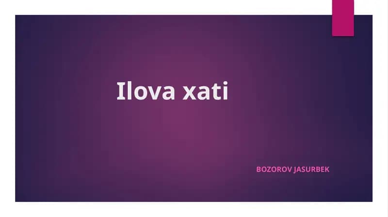 Ilova xati haqida  ajoyib prezentatsiya