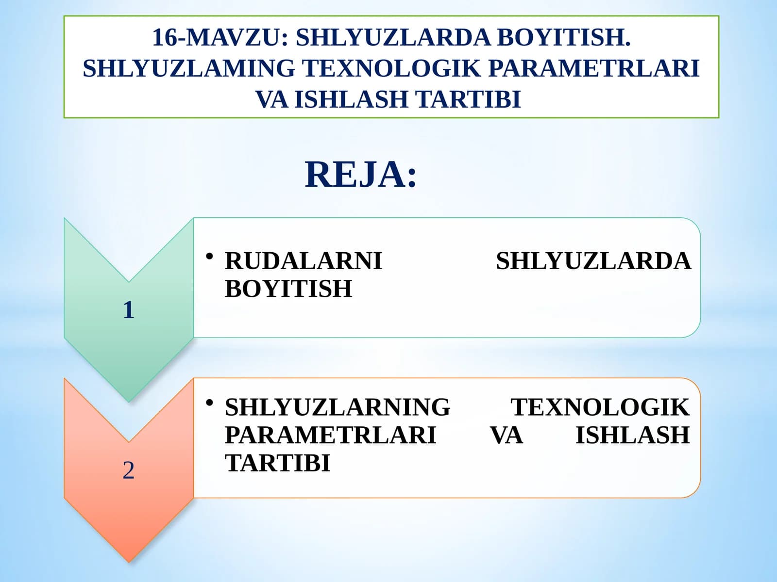 SHLYUZLARDA BOYITISH. SHLYUZLAMING TEXNOLOGIK PARAMETRLARI VA ISHLASH TARTIBI