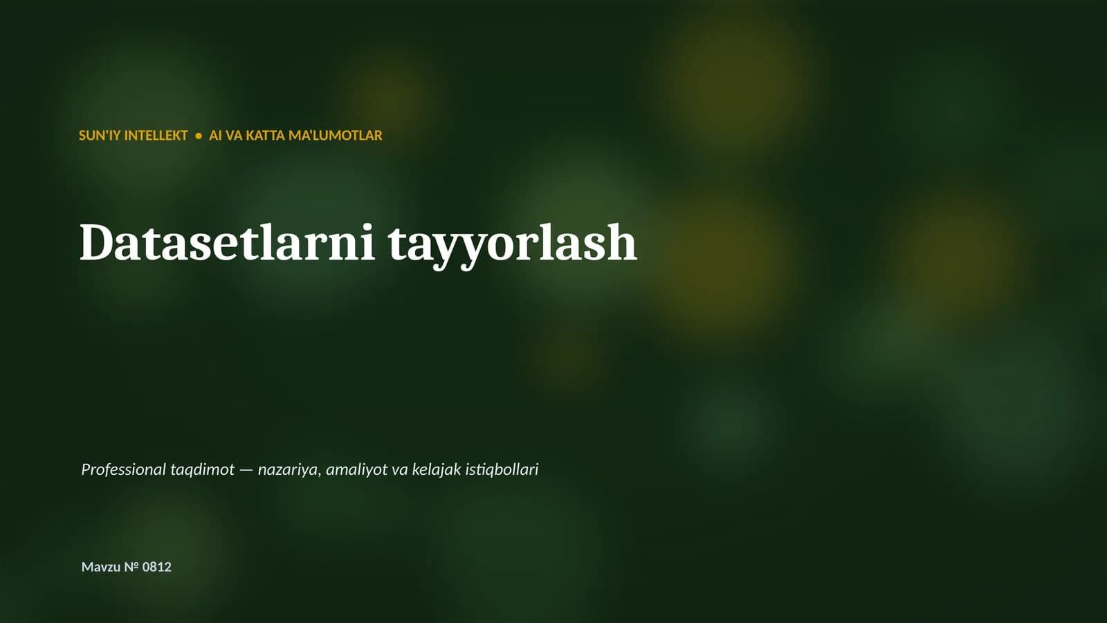 SUN'IY INTELLEKT • AI VA KATTA MA'LUMOTLAR