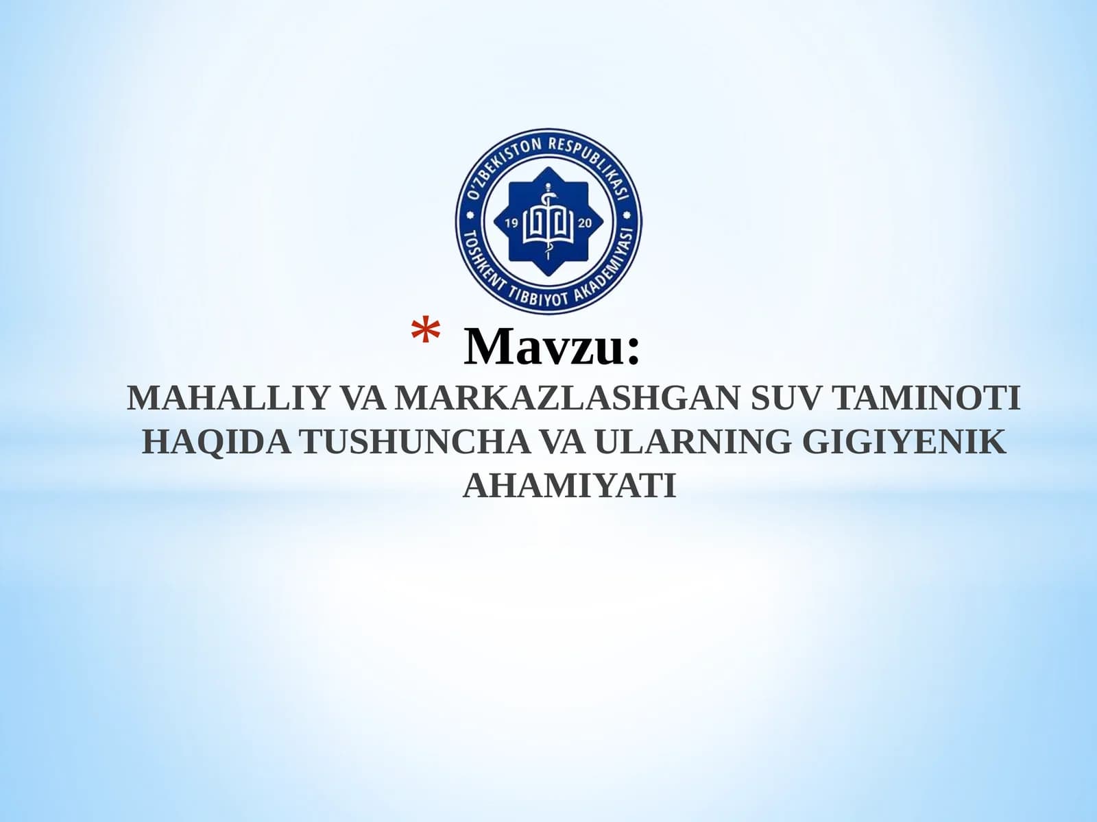MAHALLIY VA MARKAZLASHGAN SUV TAMINOTI HAQIDA TUSHUNCHA VA ULARNING GIGIYENIK AHAMIYATI