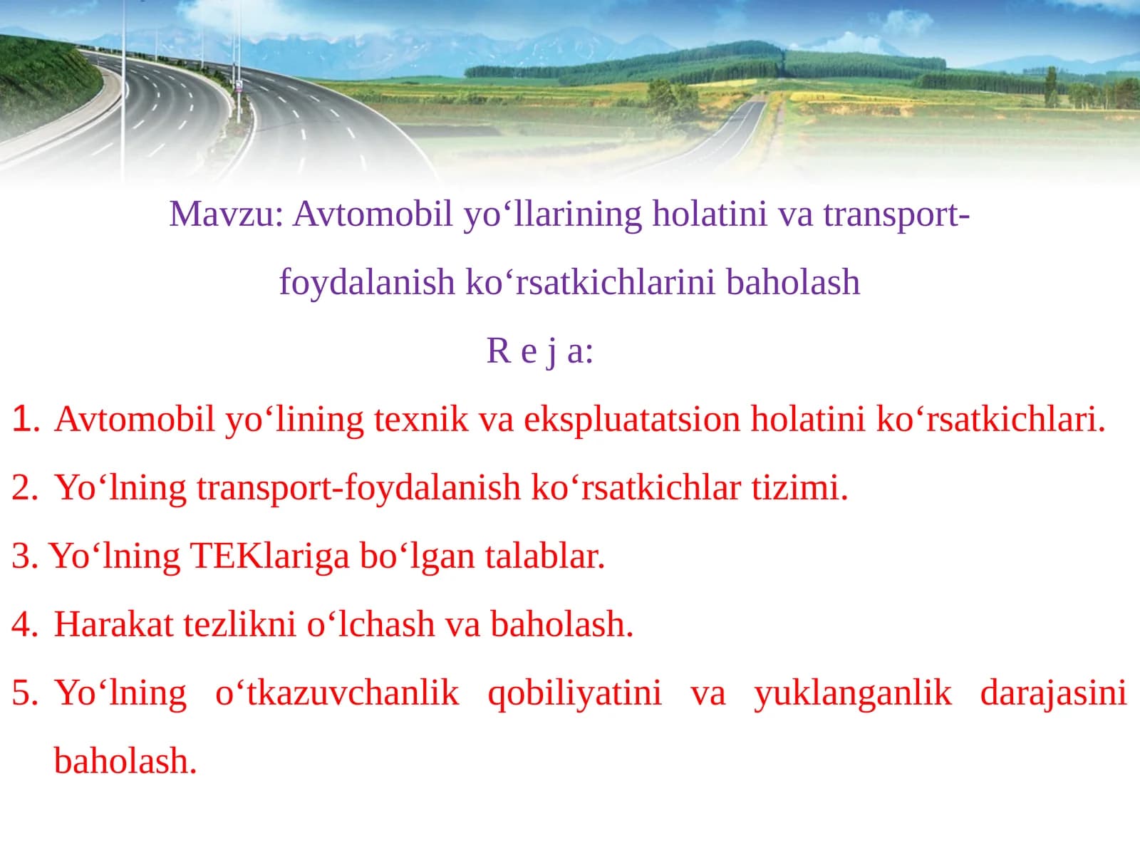 Avtomobil yo‘llarining holatini va transport-foydalanish ko‘rsatkichlarini baholash