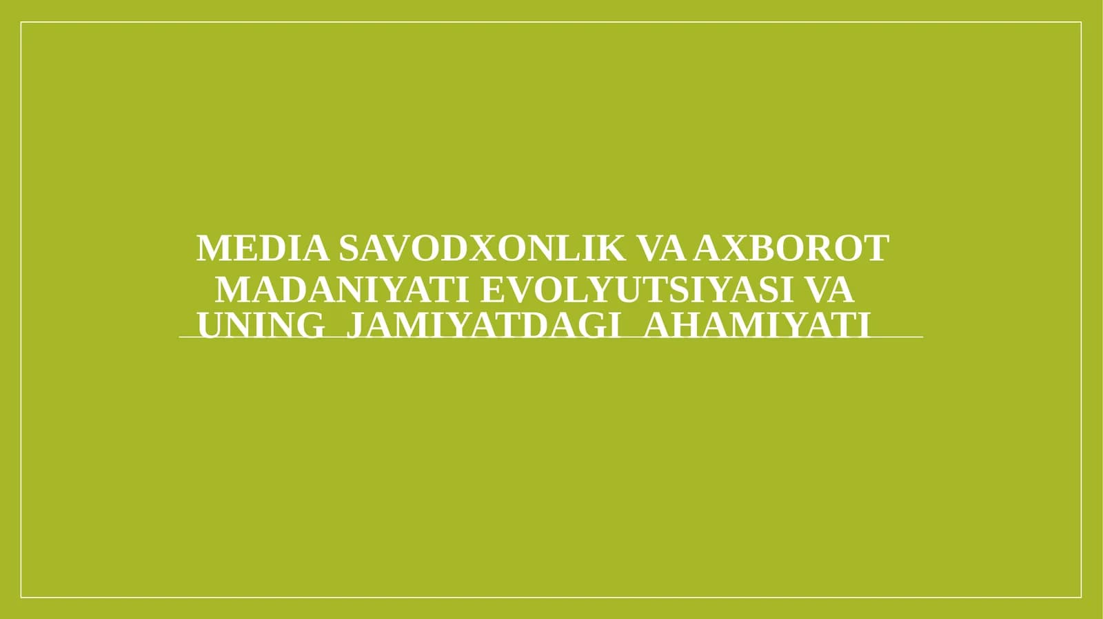 Mediá savdoxonlik va axborot madaniyati evolyutsiyasi va uning jamiyatdagi ahmiyati