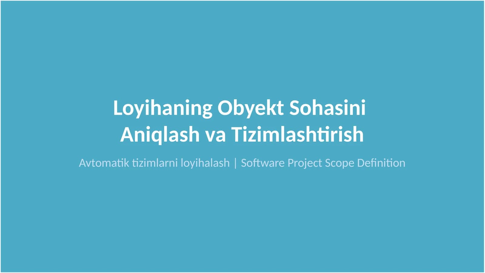 Avtomatiktizimlarniloyihalash| Software Project Scope Definition