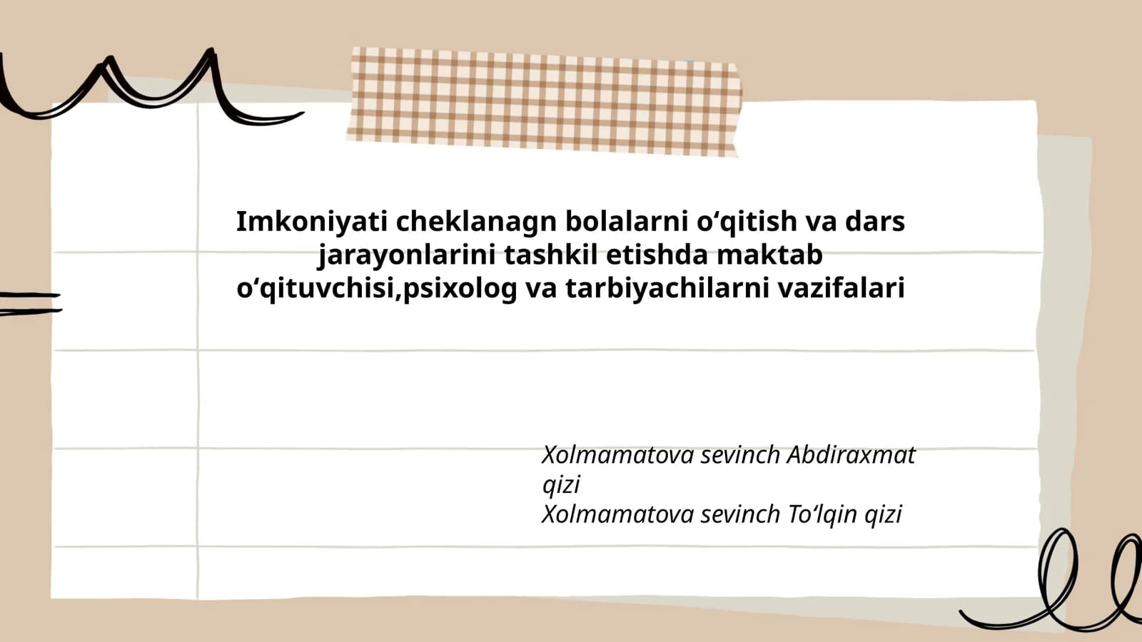 Imkoniyati cheklanagn bolalarni oʻqitish va dars jarayonlarini tashkil etishda maktab oʻqituvchisi,psixolog va tarbiyachilarni vazifalari