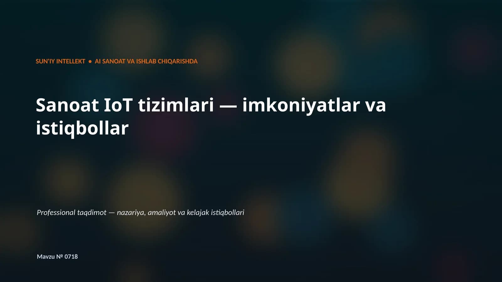 SUN'IY INTELLEKT • AI SANOAT VA ISHLAB CHIQARISHDA