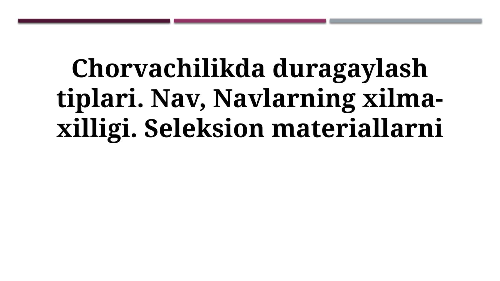 Chorvachilikda duragaylash tiplari. Nav, Navlarning xilma-xilligi. Seleksion materiallarni