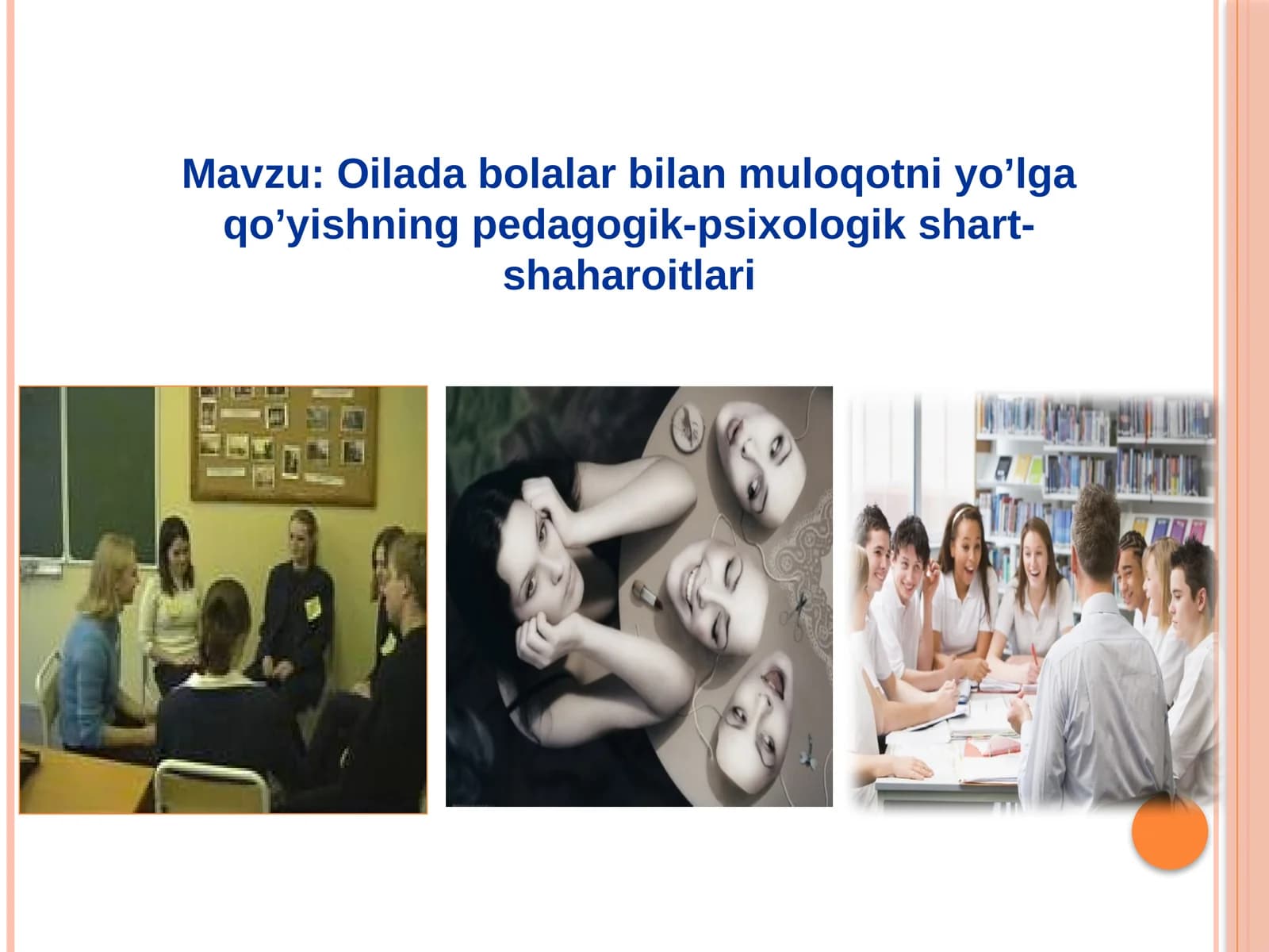 Oilada bolalar bilan muloqotni yo'lga qo'yishning pedagogik-psixologik shart-sharoitlari