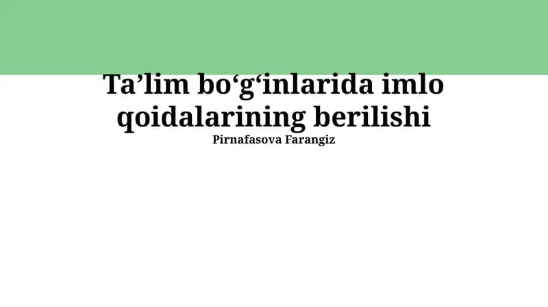 Taʼlim boʻgʻinlarida imlo qoidalarining berilishi