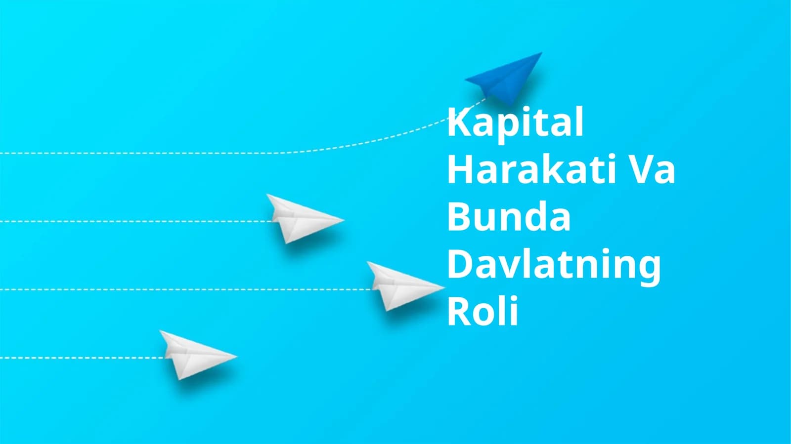 Kapital Harakati Va Bunda Davlatning Roli
