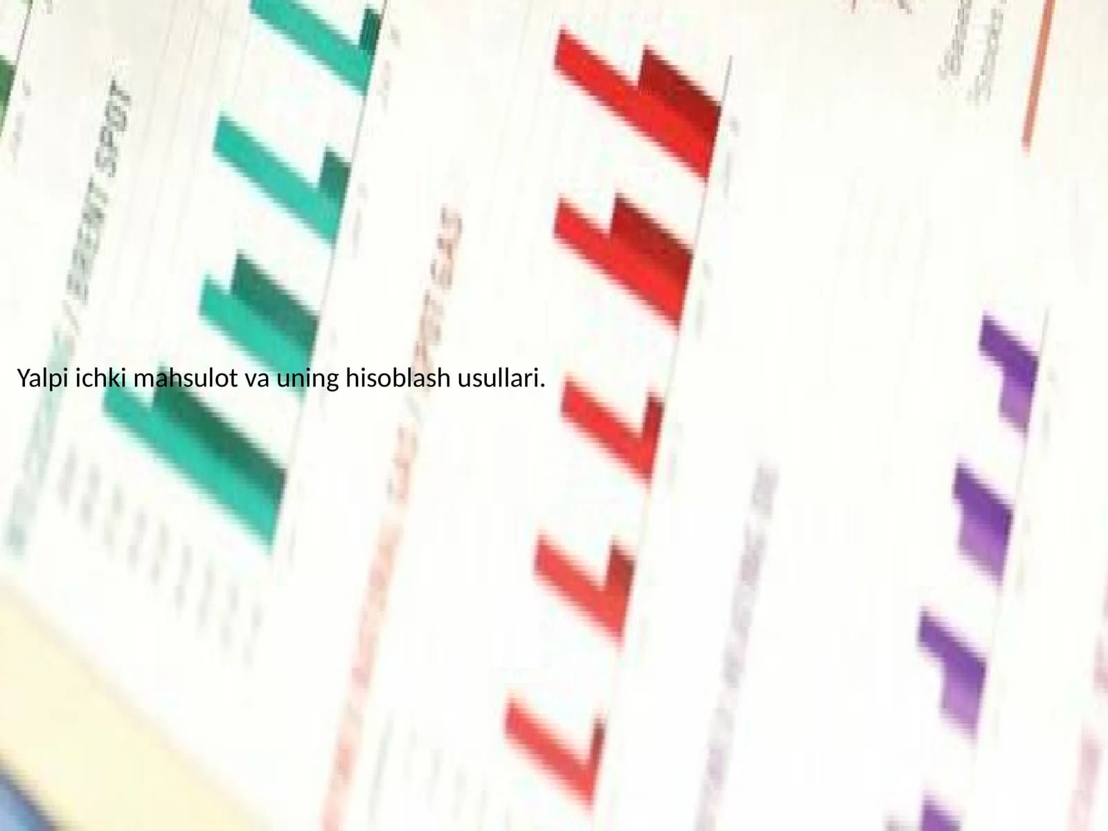 Yalpi ichki mahsulot va uning hisoblash usullari