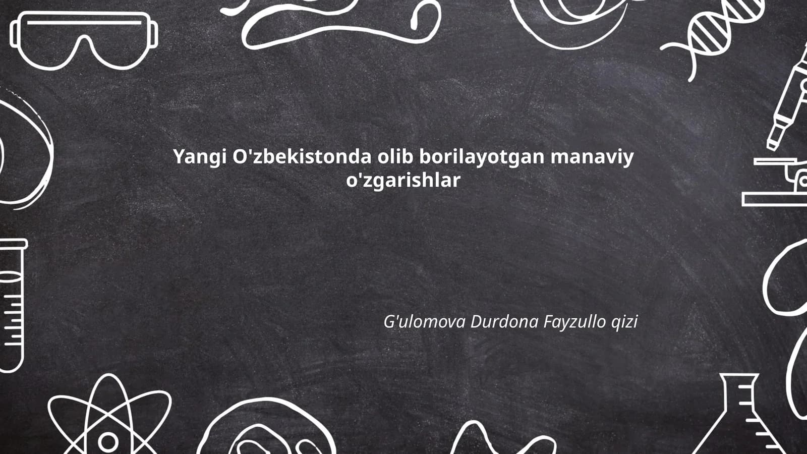 Yangi O'zbekistonda olib borilayotgan manaviy o'zgarishlar