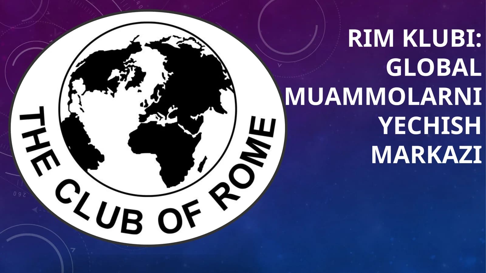 Rim klubi: Global muammolarni yechish markazi