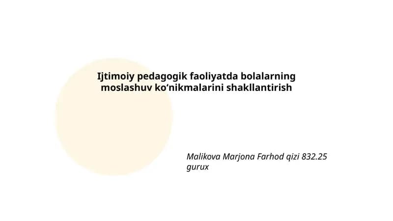 Ijtimoiy pedagogik faoliyatda bolalarning moslashuv koʻnikmalarini shakllantirish