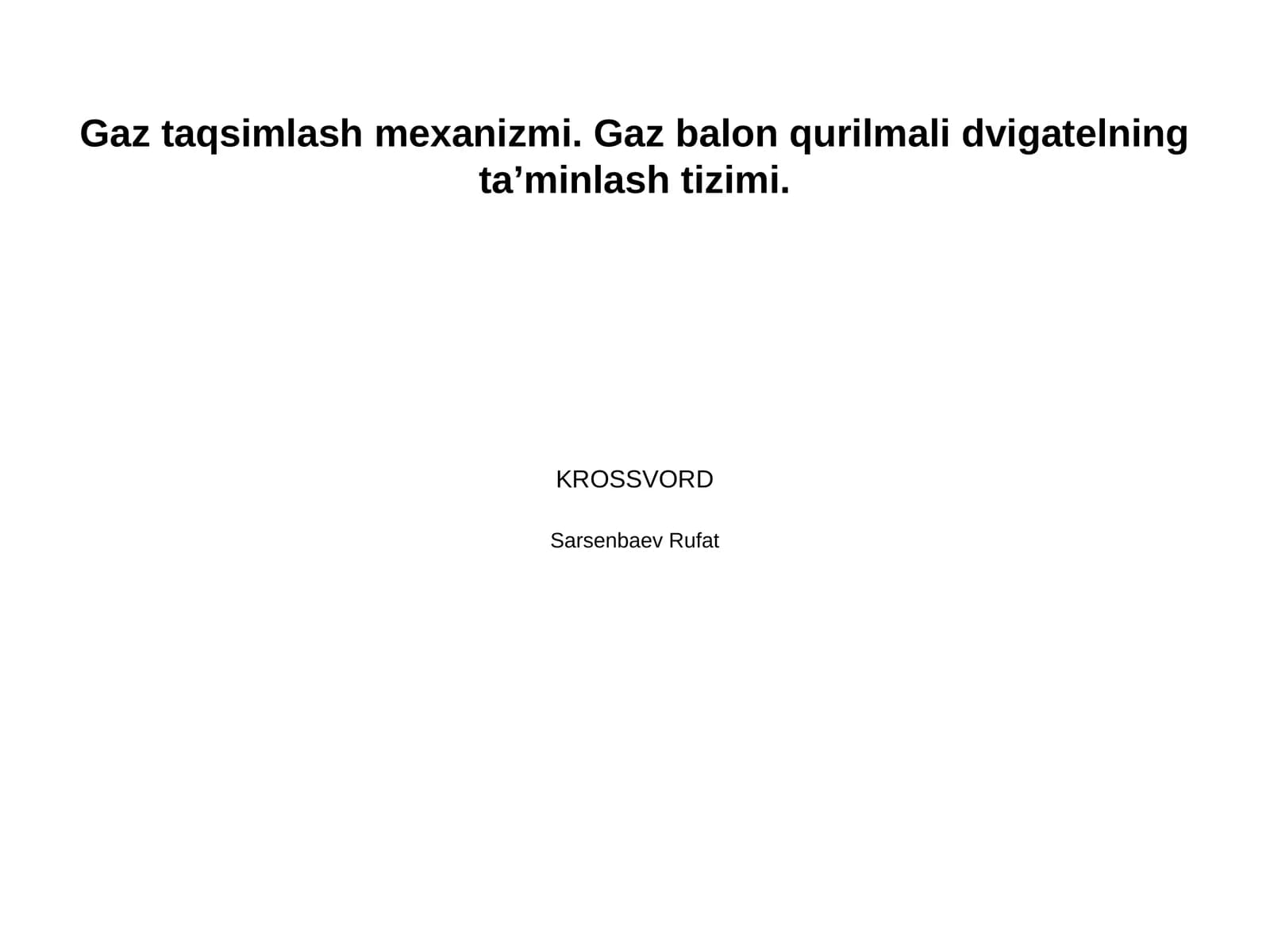 Gaz taqsimlash mexanizmi. Gaz balon qurilmali dvigatelning ta’minlash tizimi.