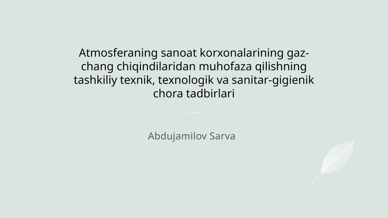 Atmosferaning sanoat korxonalarining gaz-chang chiqindilaridan muhofaza qilishning tashkiliy texnik, texnologik va sanitar-gigienik chora tadbirlari
