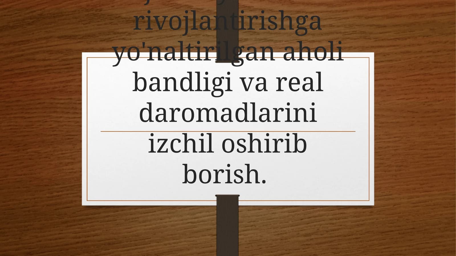 Ijtimoiy sohada davlat siyosatining takomillashib borishi. Aholi farovonligini oshirish tadbirlari