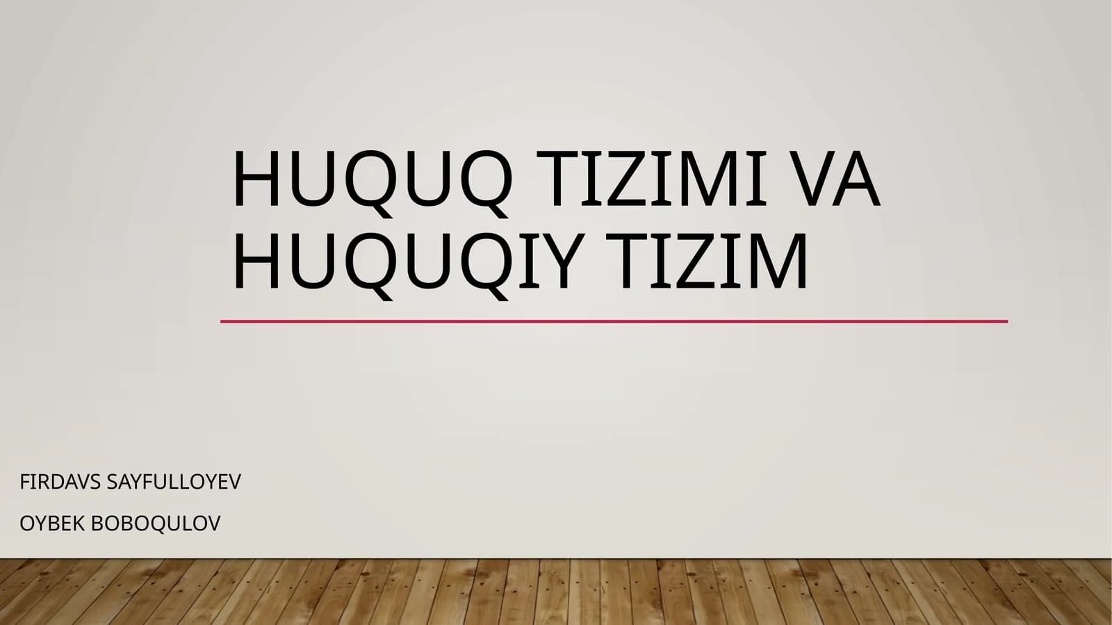 HUQUQ TIZIMI VA HUQUQIY TIZIM