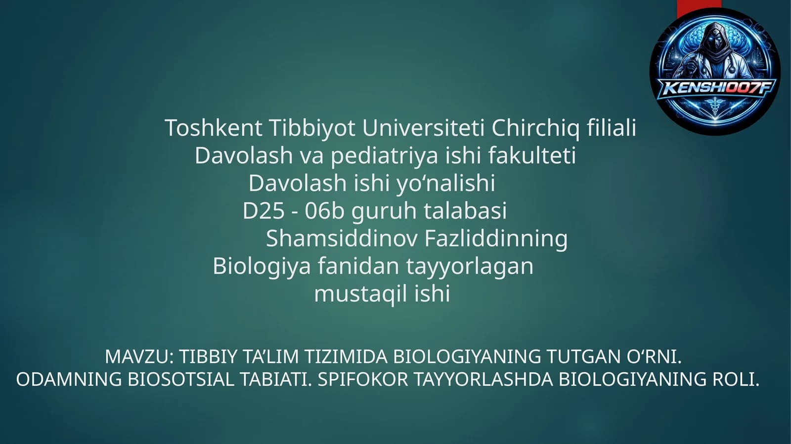 Tibbiy ta’lim tizimida biologiyaning tutgan o‘rni. Odamning biosotsial tabiati. Sрifokor tayyorlashda biologiyaning roli.