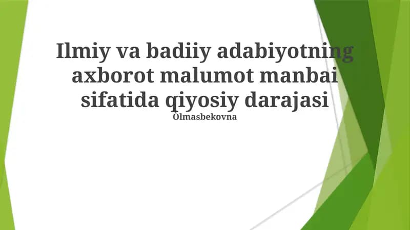 Ilmiy va badiiy adabiyotning axborot malumot manbai sifatida qiyosiy darajasi