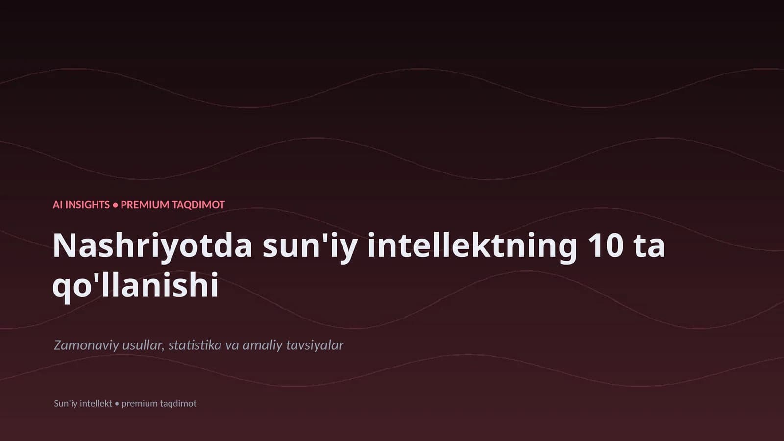 AI INSIGHTS • PREMIUM TAQDIMOT