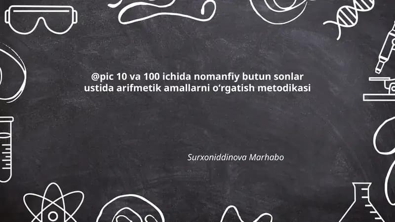 10 va 100 ichida nomanfiy butun sonlar ustida arifmetik amallarni oʻrgatish metodikasi