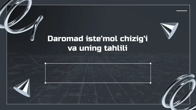 Daromad iste'mol chizig'i va uning tahlili