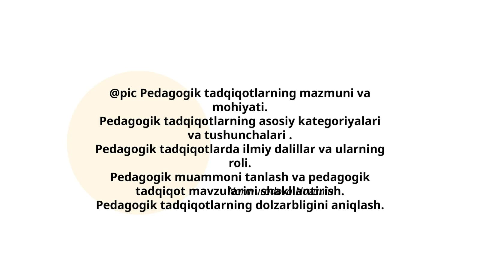 Pedagogik tadqiqotlarning mazmuni va mohiyati