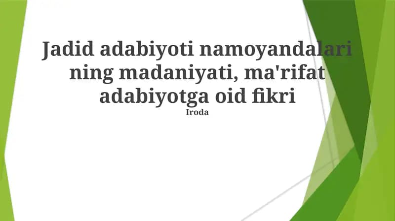 Jadid adabiyoti namoyandalari ning madaniyati, ma'rifat adabiyotga oid fikri