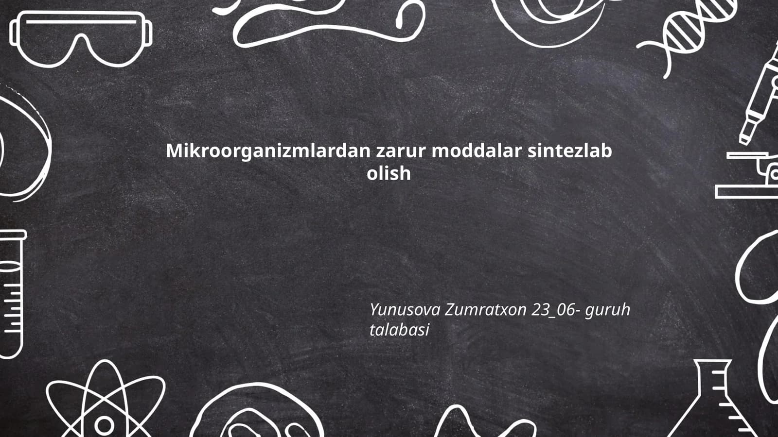 Mikroorganizmlardan zarur moddalar sintezlab olish