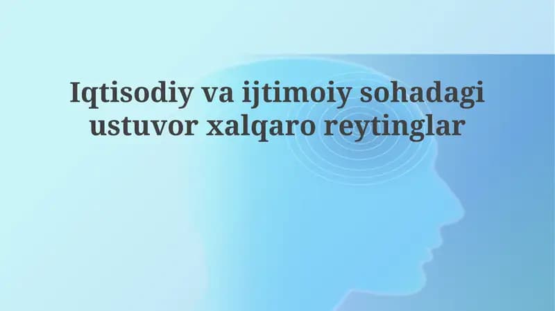 Iqtisodiy va ijtimoiy sohadagi ustuvor xalqaro reytinglar