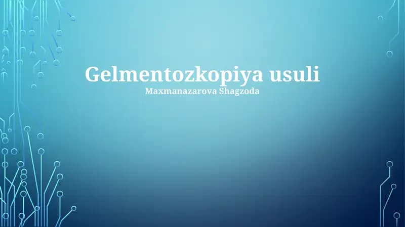 Gelmentozkopiya usuli