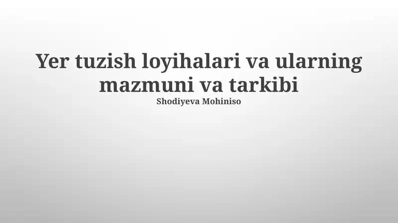 Yer tuzish loyihalari va ularning mazmuni va tarkibi