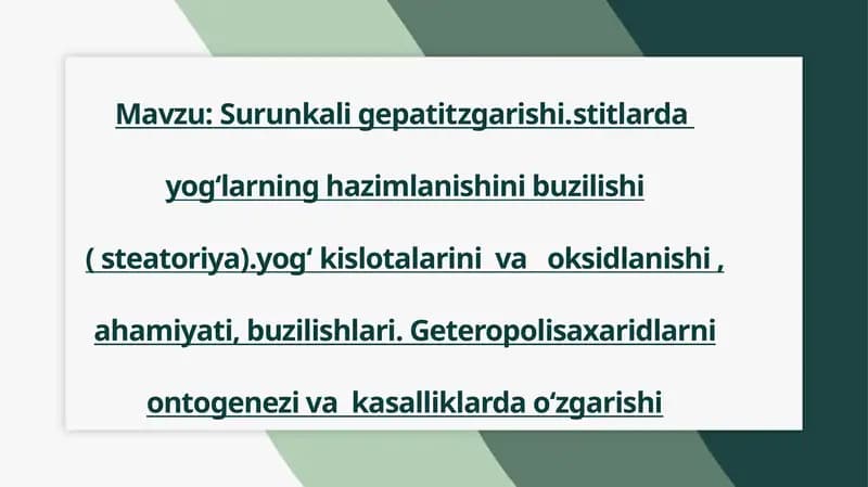 Surunkali gepatitzgarishi.stitlarda  yog‘larning hazimlanishini buzilishi ( steatoriya), yog‘ kislotalarini  va   oksidlanishi , ahamiyati, buzilishlari