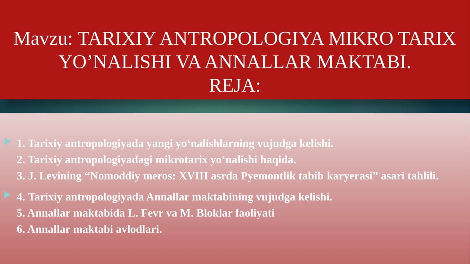 TARIXIY ANTROPOLOGIYA MIKRO TARIX YO’NALISHI VA ANNALLAR MAKTABI