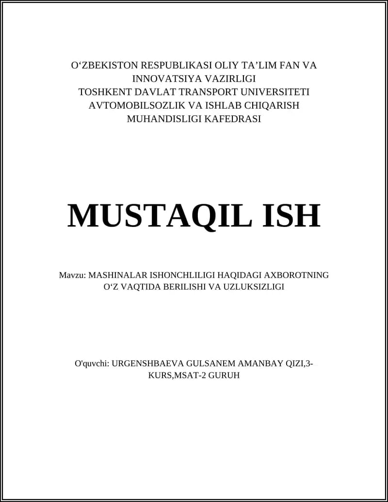 MASHINALAR ISHONCHLILIGI HAQIDAGI AXBOROTNING O‘Z VAQTIDA BERILISHI VA UZLUKSIZLIGI