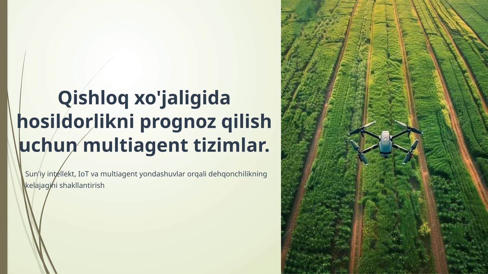 Qishloq xo'jaligida hosildorlikni prognoz qilish uchun multiagent tizimlar