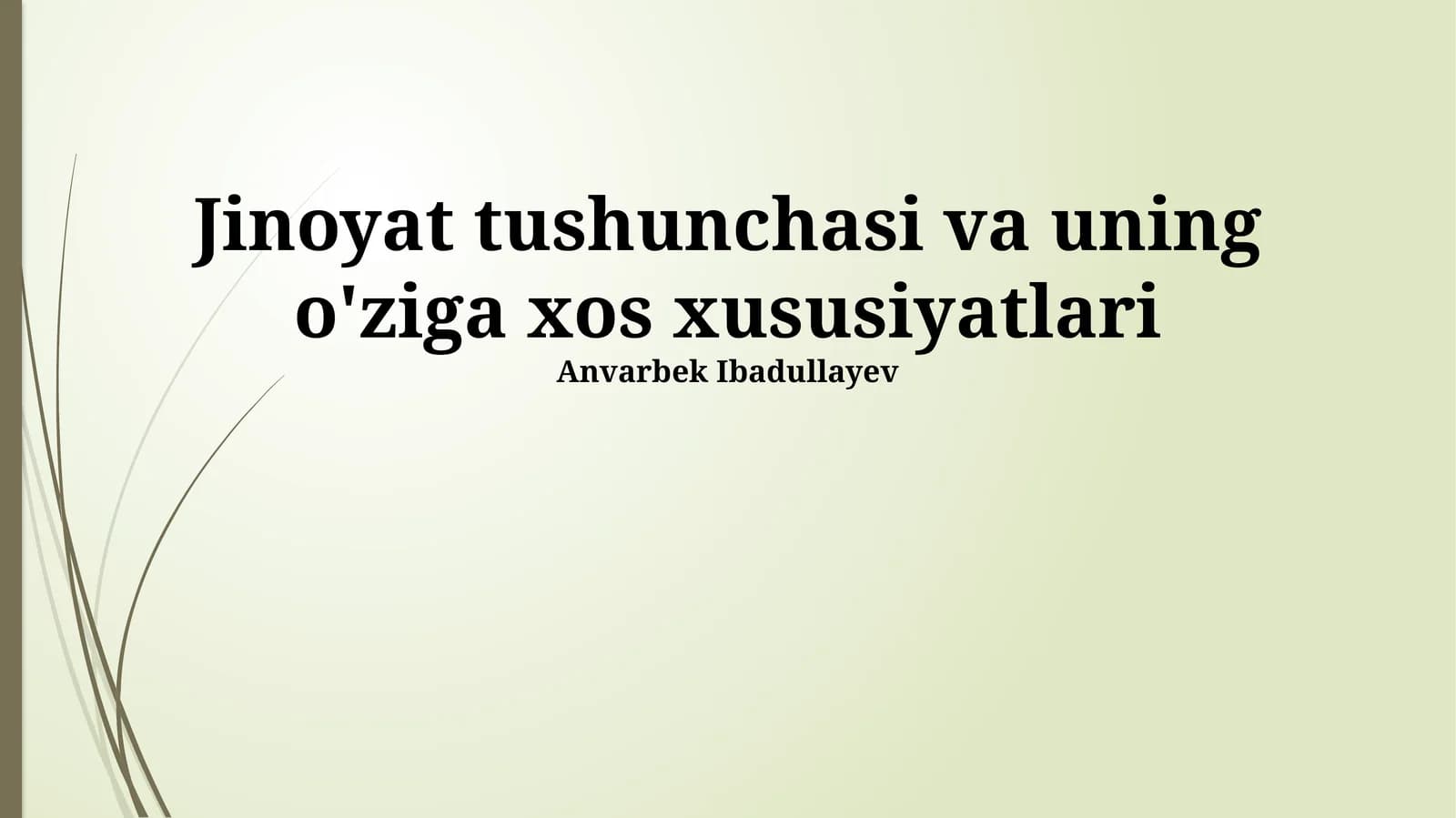Jinoyat tushunchasi va uning o'ziga xos xususiyatlari