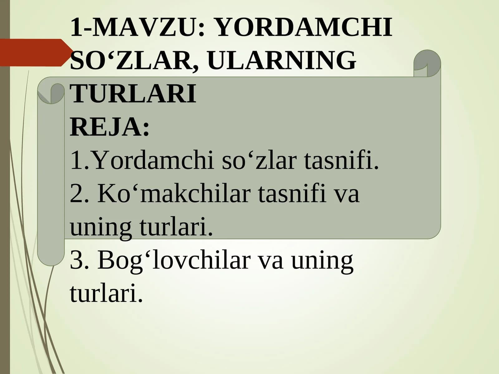 YORDAMCHI SO‘ZLAR, ULARNING TURLARI