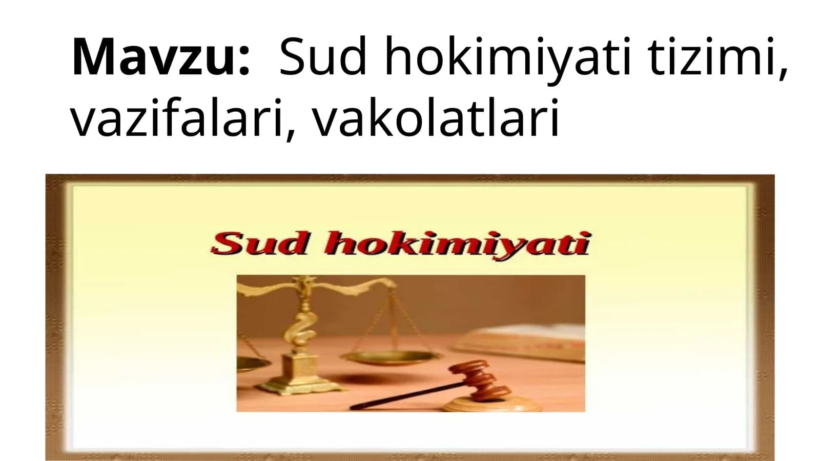 Sudhokimiyatitizimi, vazifalari, vakolatlari