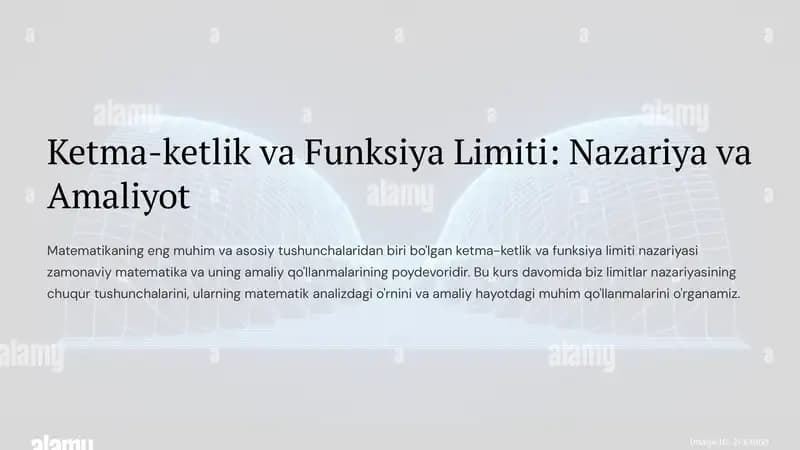 Ketma-ketlik va Funksiya Limiti: Nazariya va Amaliyot