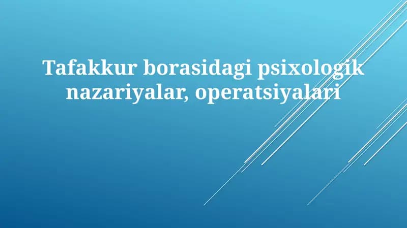 Fikrlashning Psixologik Nazariyalari va Operatsiyalari