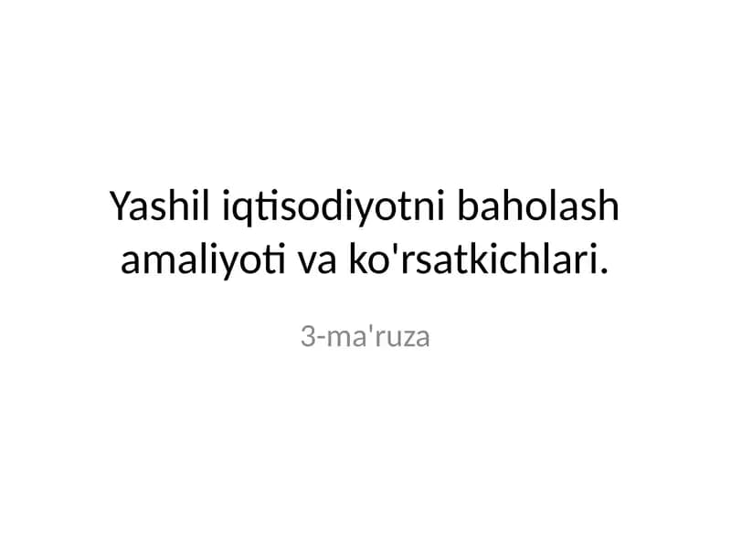 Yashil iqtisodiyotni baholash amaliyoti va ko'rsatkichlari