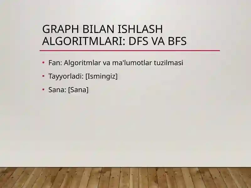 Graph bilan ishlash algoritmlari: DFS va BFS