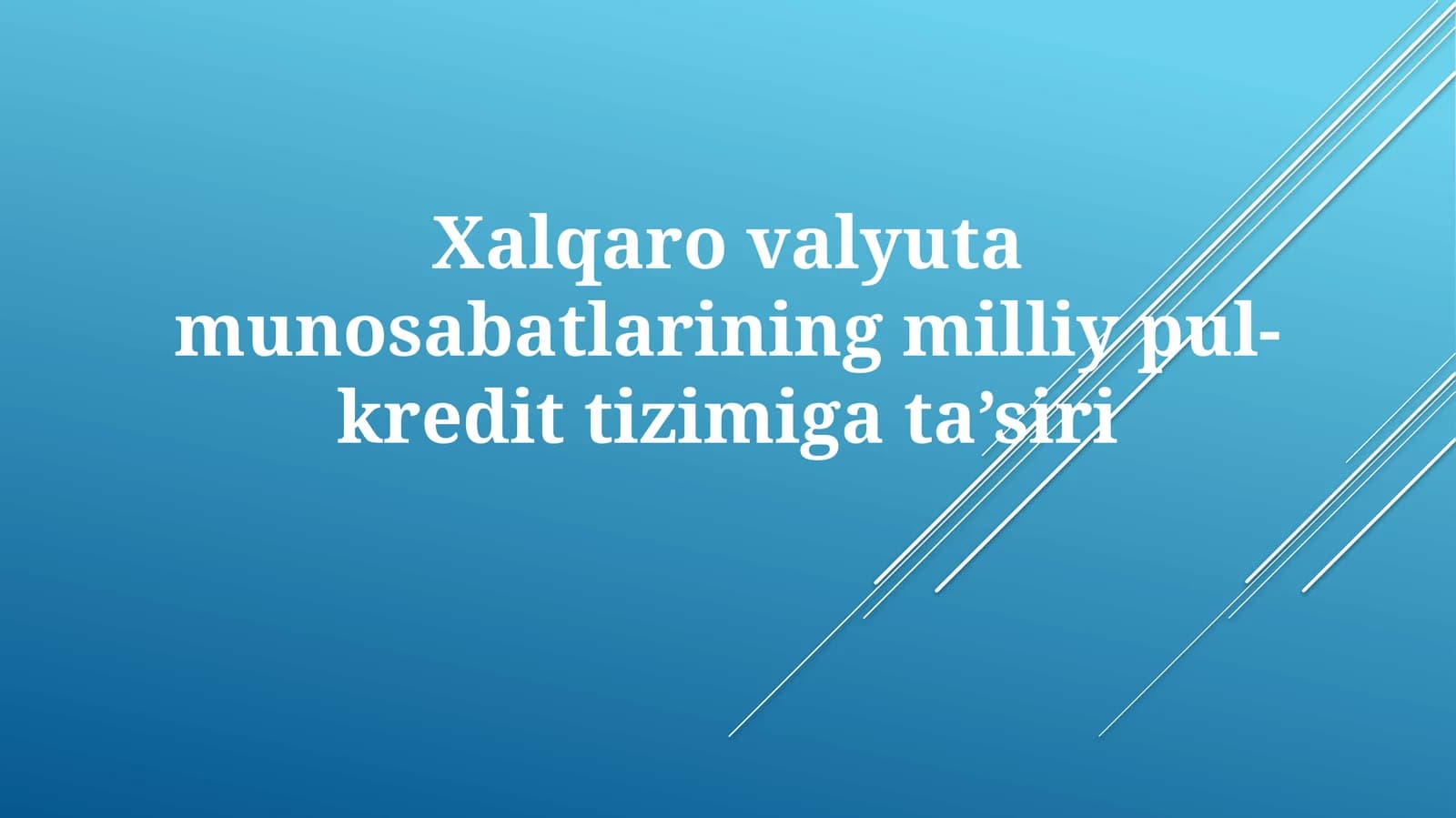 Xalqarovalyutamunosabatlariningmilliypul-kredittizimigata’siri