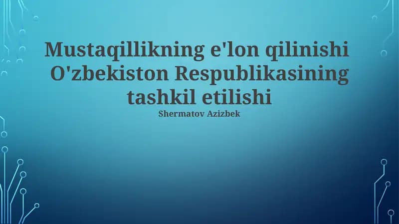 Mustaqillikning e'lon qilinishi O'zbekiston Respublikasining tashkil etilishi