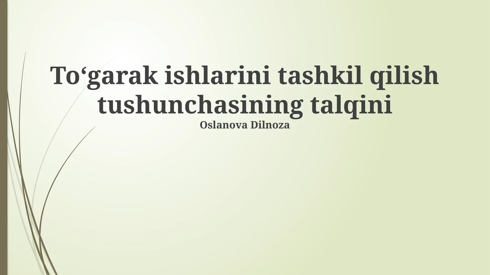 Toʻgarak ishlarini tashkil qilish tushunchasining talqini