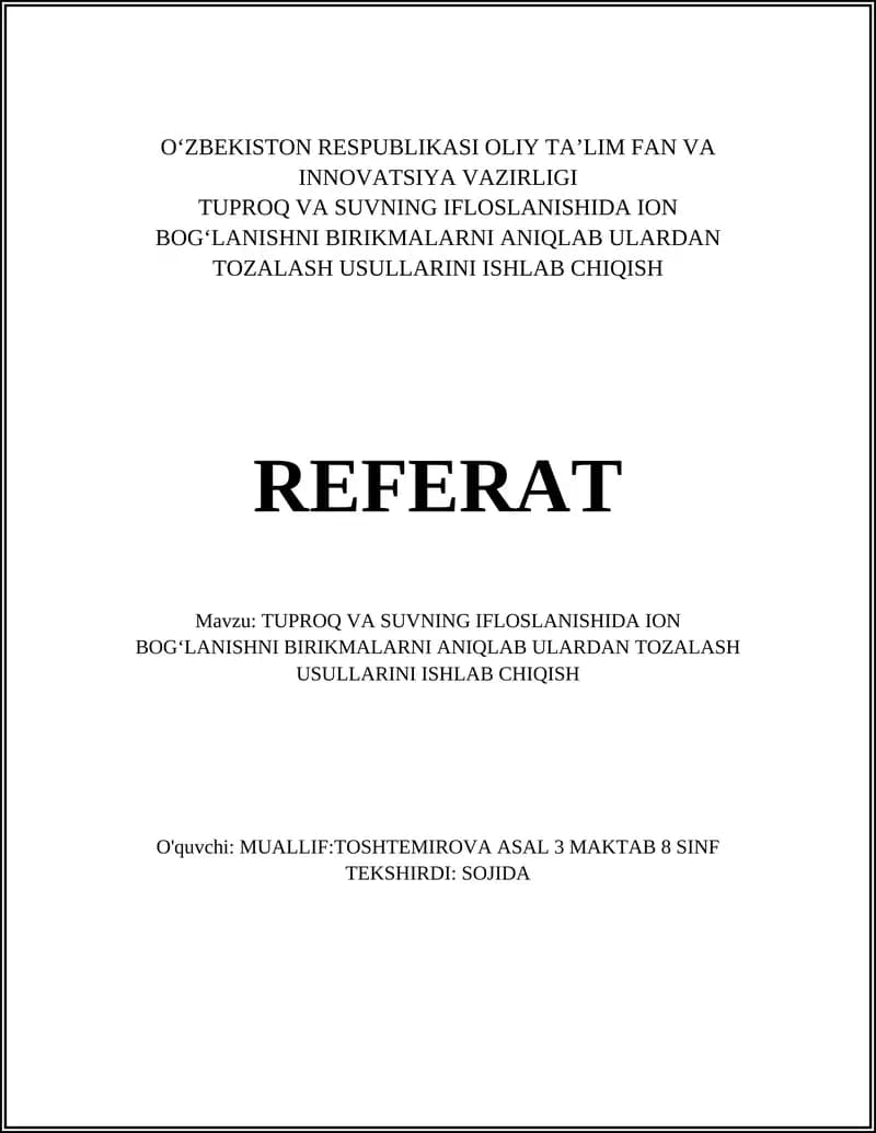 TUPROQ VA SUVNING IFLOSLANISHIDA ION BOGʻLANISHNI BIRIKMALARNI ANIQLAB ULARDAN TOZALASH USULLARINI ISHLAB CHIQISH